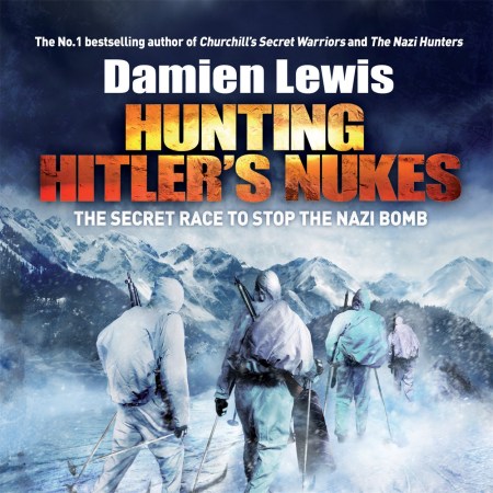 Hunting Hitler’s Nukes