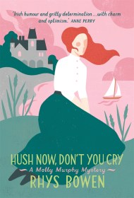 Hush Now, Don’t You Cry