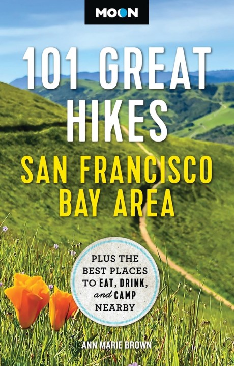 Moon 101 Great Hikes San Francisco Bay Area (7th Edition, Revised)