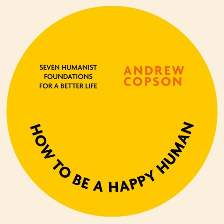How to be a Happy Human