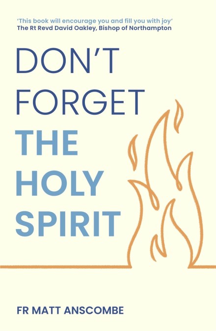 Don’t Forget the Holy Spirit