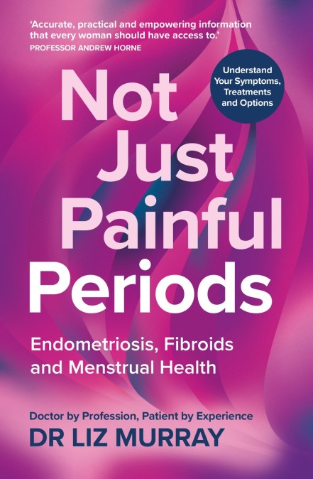 Not Just Painful Periods