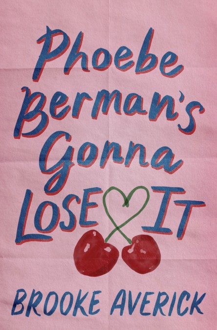 Phoebe Berman’s Gonna Lose It
