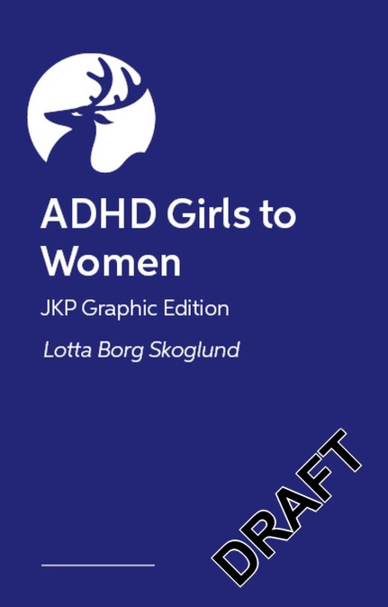 ADHD Girls to Women – JKP Graphic Guide