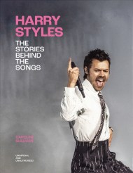 Harry Styles: The Stories Behind the Songs