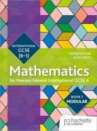 Pearson Edexcel International GCSE (9-1) Mathematics A Student Book 1 (Modular)